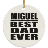 Miguel Best Dad Ever - Circle Ornament