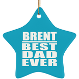 Brent Best Dad Ever - Star Ornament