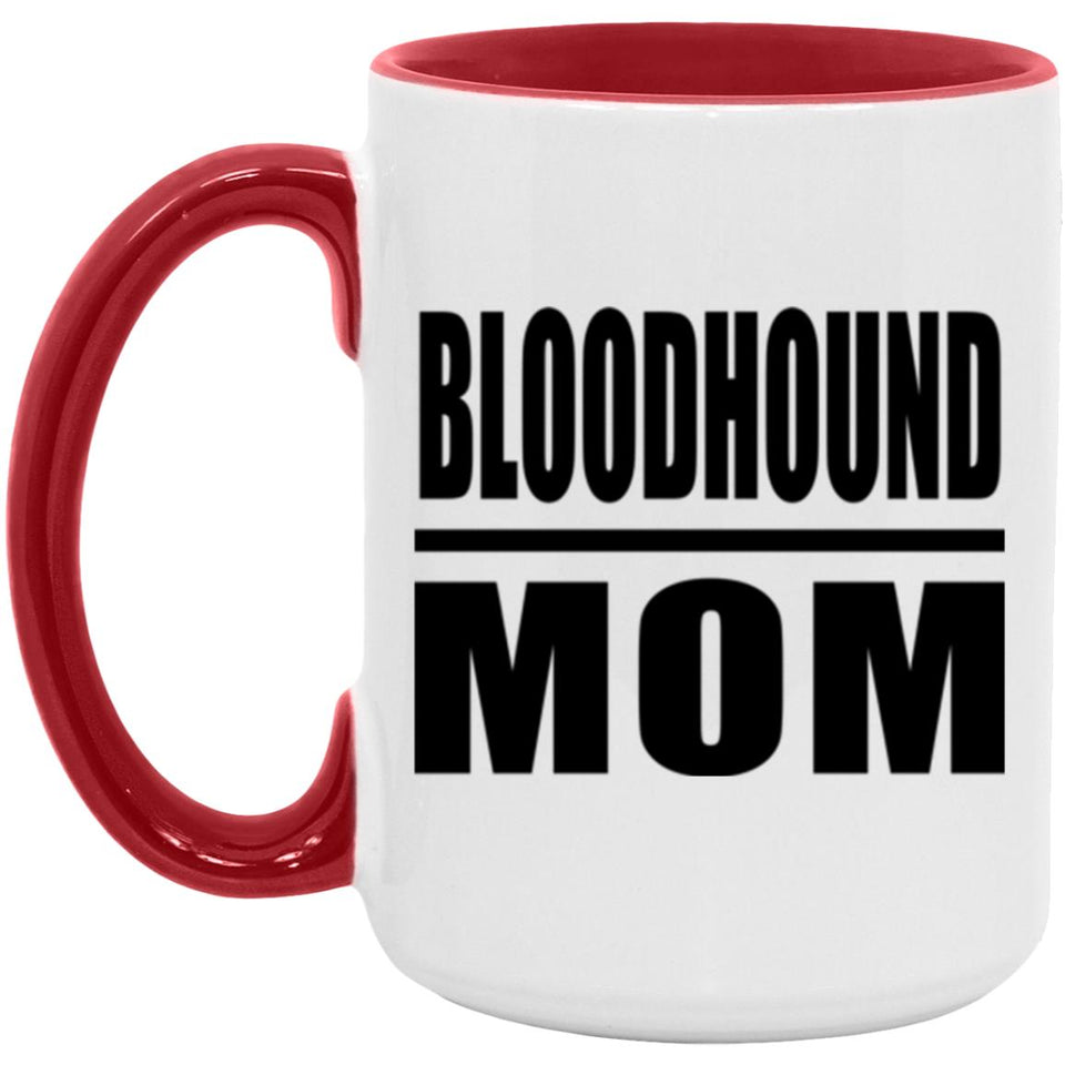 Bloodhound Mom - 15oz Accent Mug Red