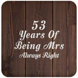 53rd Anniversary 53 Years Of Being Mrs Always Right - Drink Coaster D