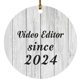 Video Editor Since 2024 - Circle Ornament F