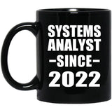 Systems Analyst Since 2022 - 11oz Coffee Mug Black