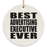Best Advertising Executive Ever - Circle Ornament