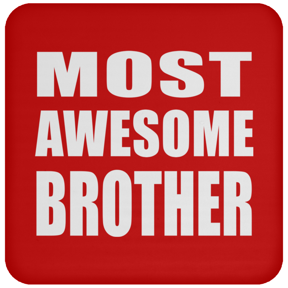 Most Awesome Brother - Drink Coaster