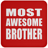 Most Awesome Brother - Drink Coaster
