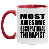 Most Awesome Occupational Therapist - 11oz Accent Mug Red