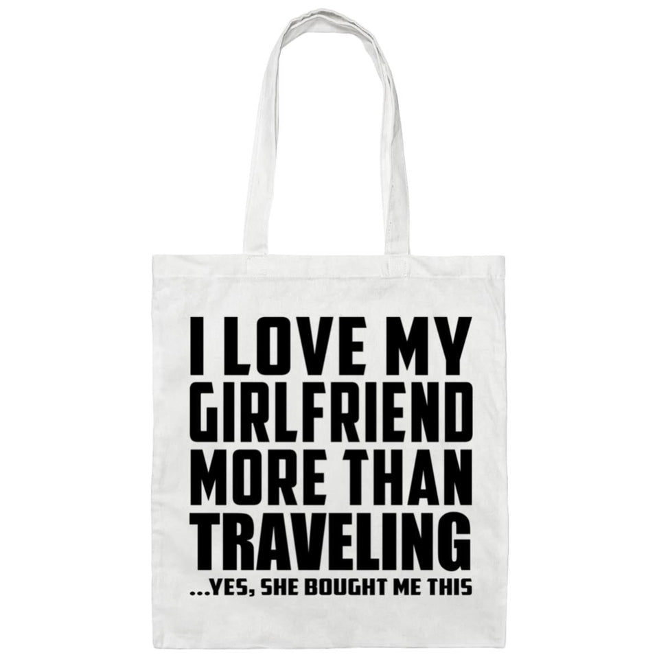 I Love My Girlfriend More Than Traveling - Tote Bag White