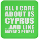 All I Care About Is Cyprus - Drink Coaster