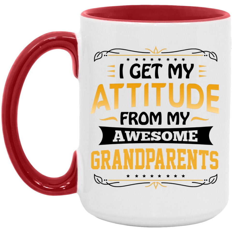 I Get My Attitude From My Awesome Grandparents - 15oz Accent Mug Red