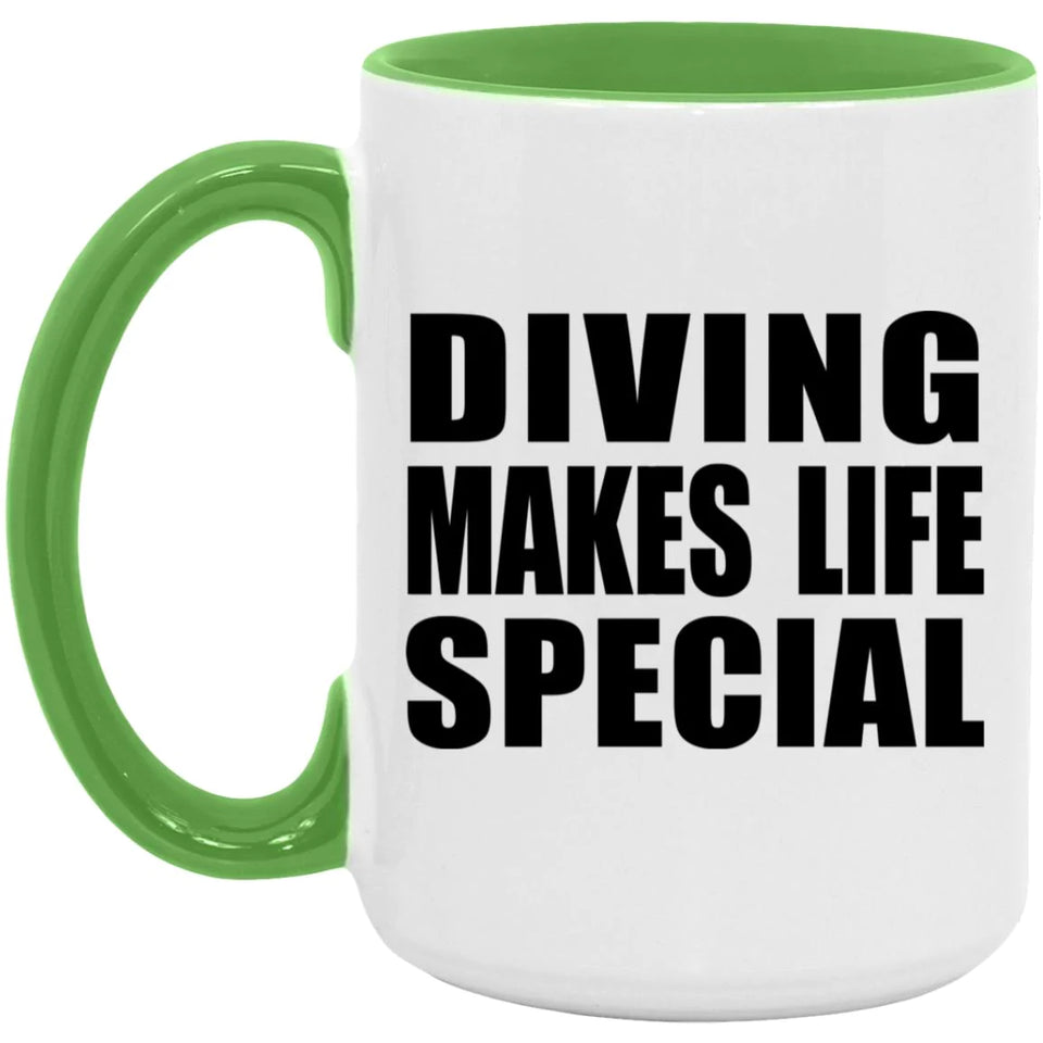 Diving Makes Life Special - 15oz Accent Mug Green