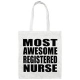 Most Awesome Registered Nurse - Tote Bag White
