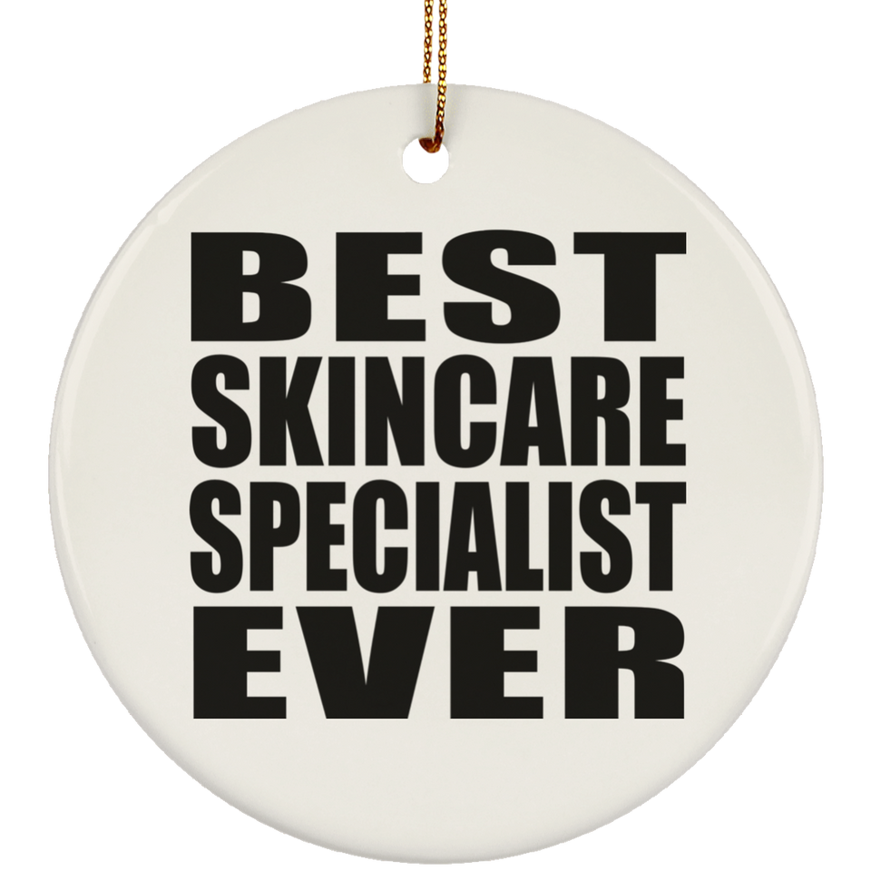 Best Skincare Specialist Ever - Circle Ornament