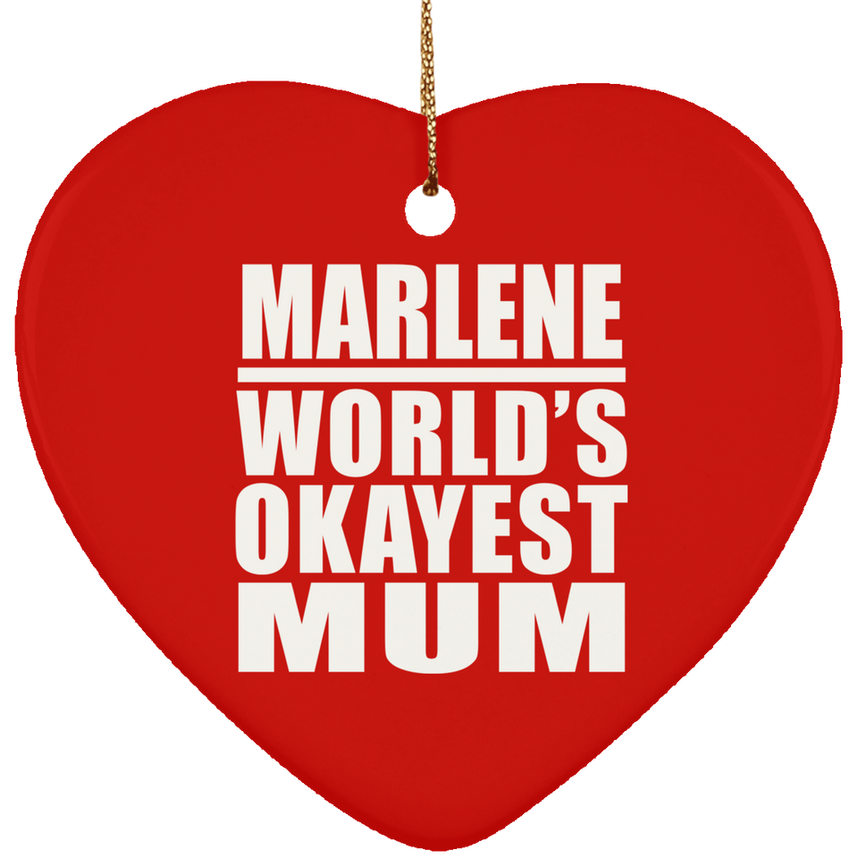 Marlene World's Okayest Mum - Heart Ornament