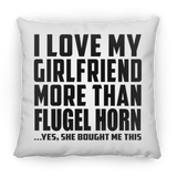 I Love My Girlfriend More Than Flugel Horn - Throw Pillow