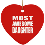 Most Awesome Daughter - Heart Ornament