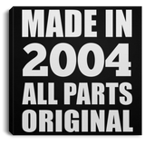 20th Birthday Made in 2004 All Parts Original - Canvas Square