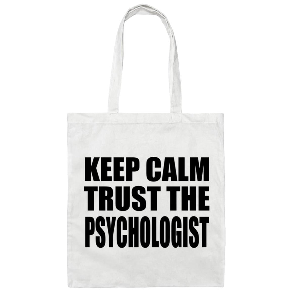 Keep Calm and Trust The Psychologist - Tote Bag White