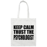Keep Calm and Trust The Psychologist - Tote Bag White