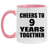 9th Anniversary Cheers To 9 Years Together - 11oz Accent Mug Pink