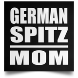 German Spitz Mom - Poster Square