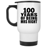 100th Anniversary 100 Years Of Being Mrs Right - White Travel Mug