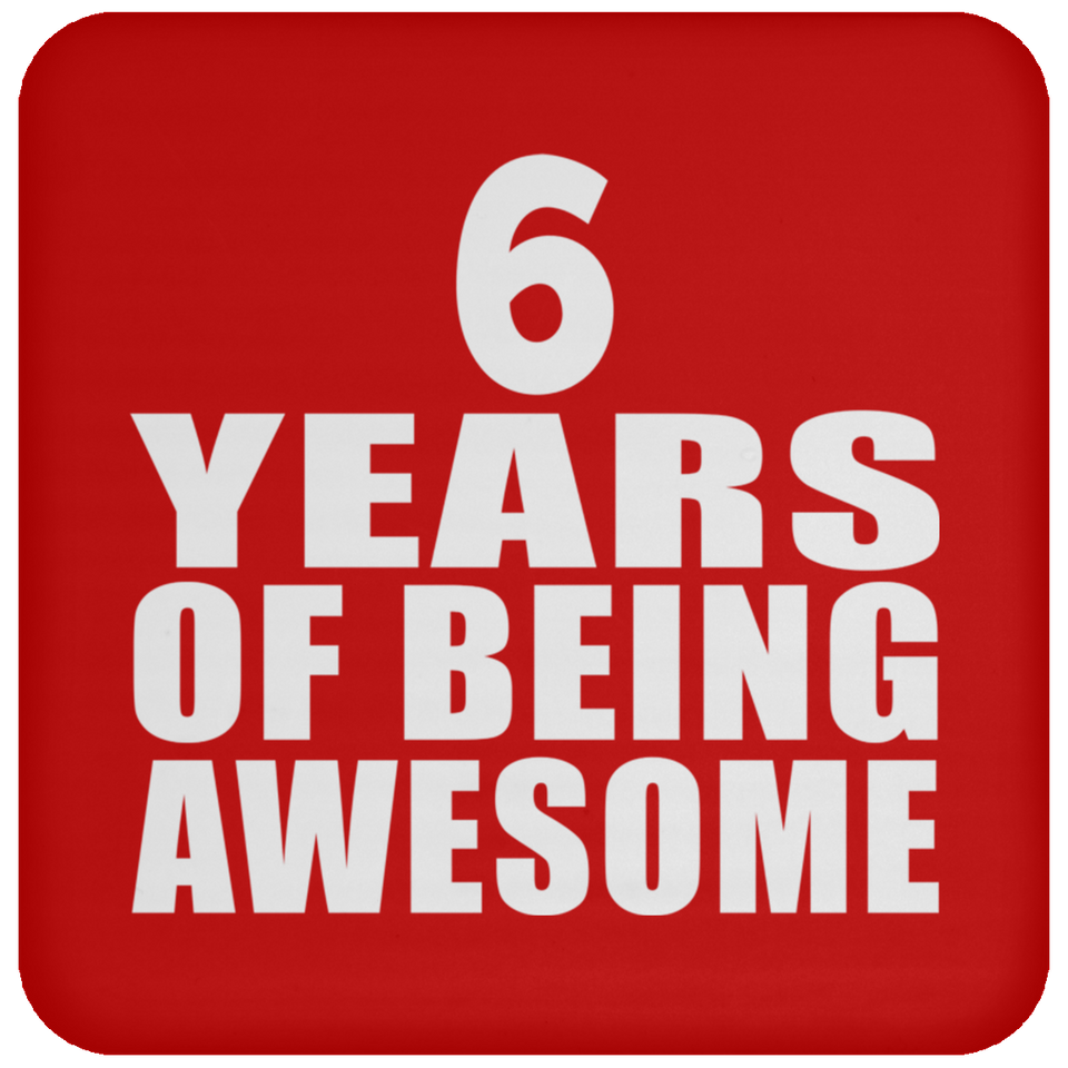 6th Birthday 6 Years Of Being Awesome - Drink Coaster