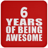 6th Birthday 6 Years Of Being Awesome - Drink Coaster