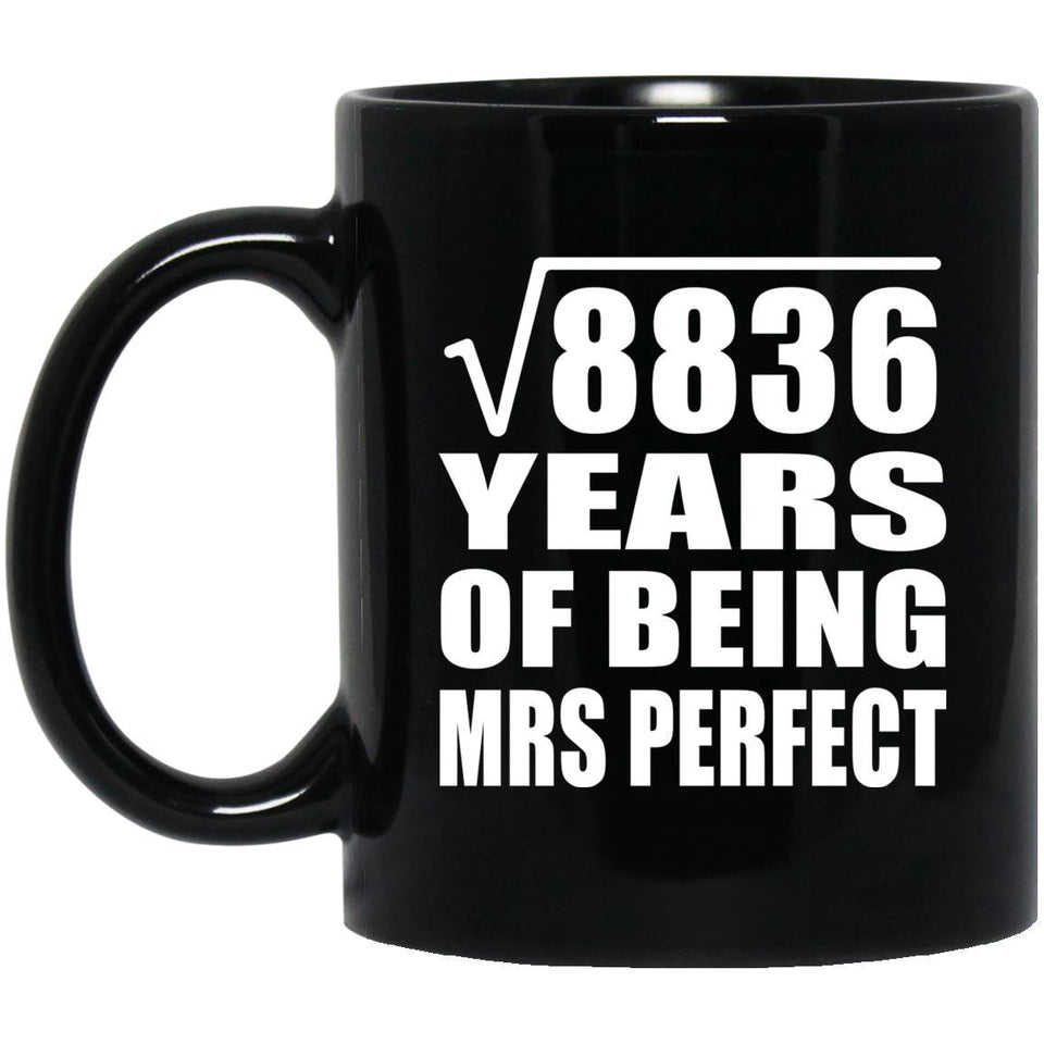 94th Anniversary Square Root of 8836 Years of Mrs Perfect - 11oz Coffee Mug Black