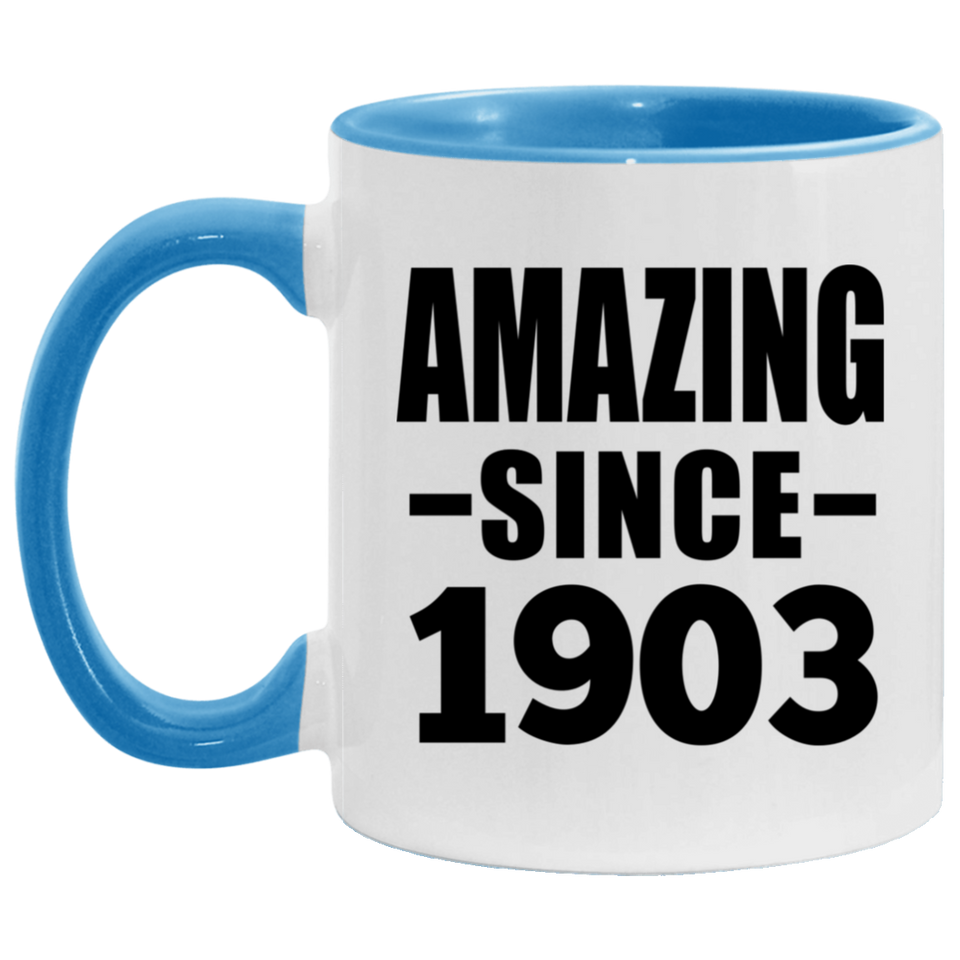 121st Birthday Amazing Since 1903 - 11oz Accent Mug Blue