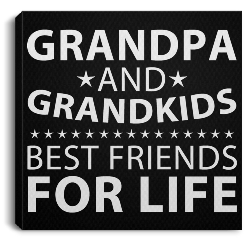 Grandpa and Grandkids, Best Friends For Life - Canvas Square