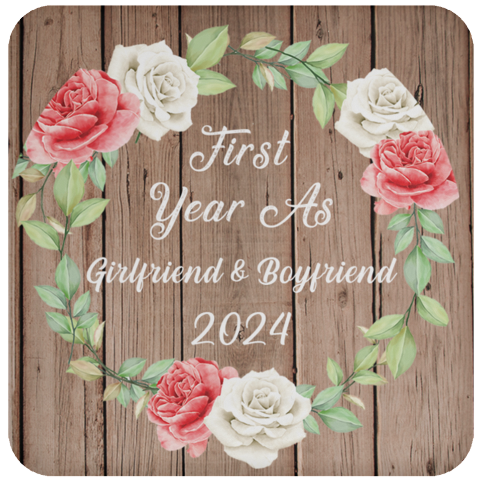 First Year As Girlfriend & Boyfriend 2024 - Drink Coaster B