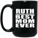 Ruth Best Mom Ever - 15 Oz Coffee Mug Black