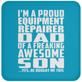 Proud Equipment Repairer Dad Of Awesome Son - Drink Coaster