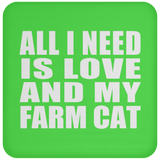 All I Need Is Love And My Farm Cat - Drink Coaster