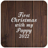 First Christmas With My Poppy 2022 - Drink Coaster D