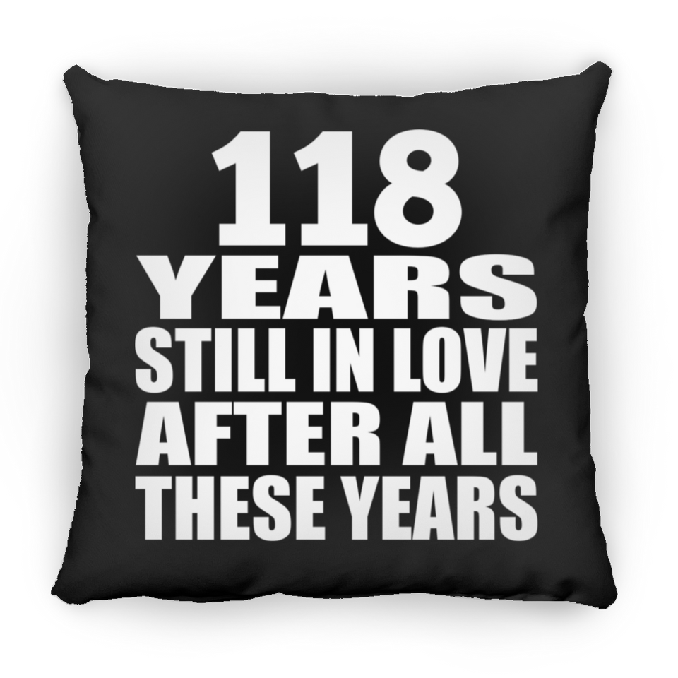 118th Anniversary 118 Years Still In Love After These Years - Throw Pillow Black