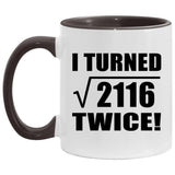 92nd Birthday I Turned Square Root of 2116 Twice - 11oz Accent Mug Black