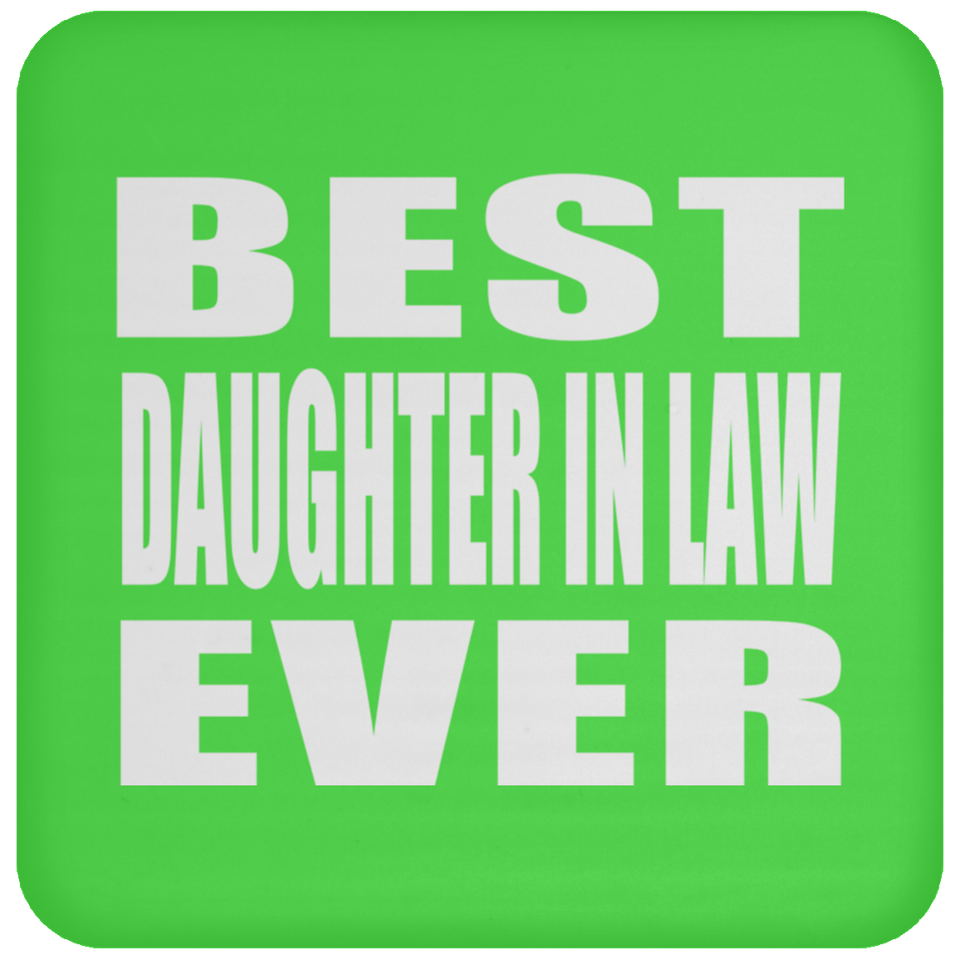 Best Daughter In Law Ever - Drink Coaster
