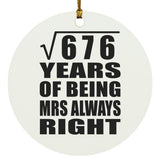 26th Anniversary Square Root of 676 Years Mrs Always Right - Circle Ornament