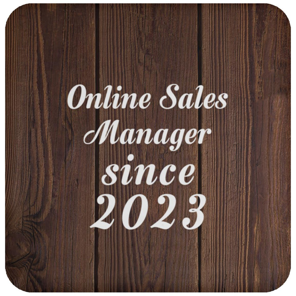 Online Sales Manager Since 2023 - Drink Coaster D