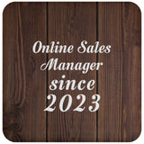 Online Sales Manager Since 2023 - Drink Coaster D