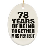 78th Anniversary 78 Years Of Being Mrs Perfect - Oval Ornament