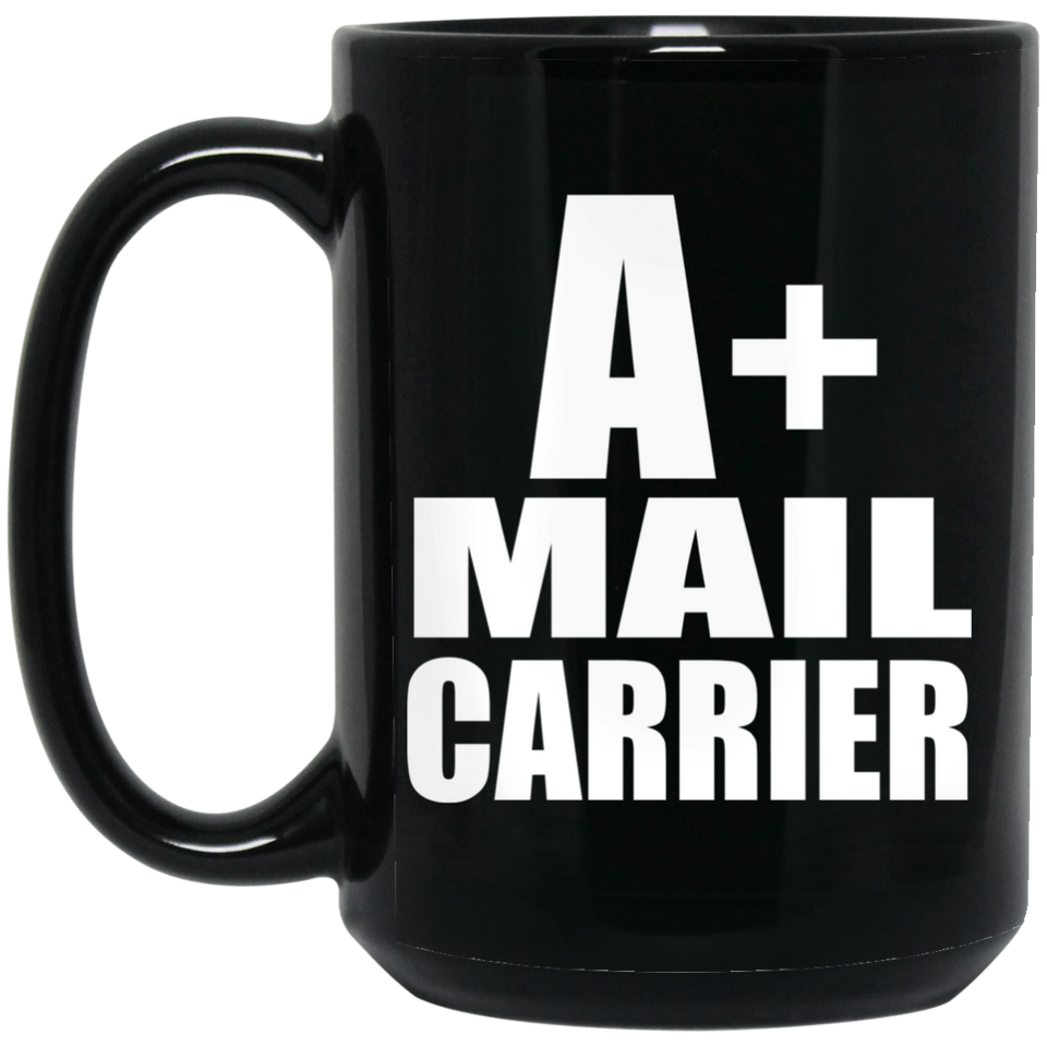 A+ Mail Carrier - 15oz Coffee Mug Black