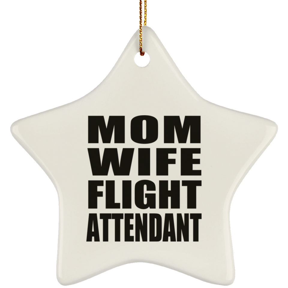 Mom Wife Flight Attendant - Star Ornament