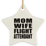 Mom Wife Flight Attendant - Star Ornament