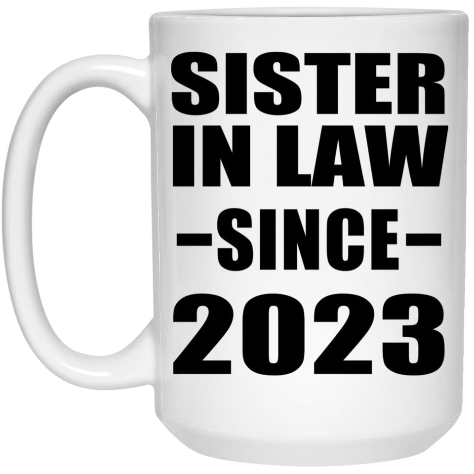 Sister In Law Since 2023 - 15oz Coffee Mug