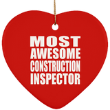Most Awesome Construction Inspector - Heart Ornament