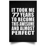 77th Birthday Took 77 Years To Become Awesome & Perfect - Poster Portrait
