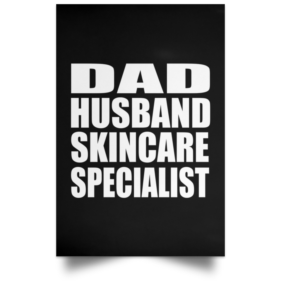 Dad Husband Skincare Specialist - Poster Portrait