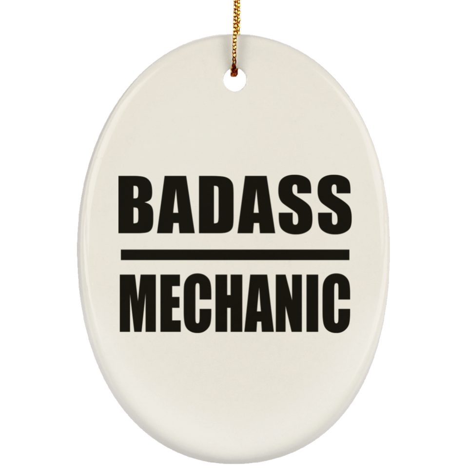 Badass Mechanic - Oval Ornament